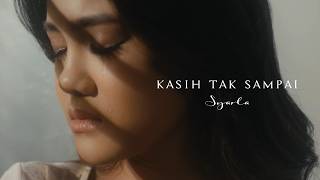 SYARLA - KASIH TAK SAMPAI