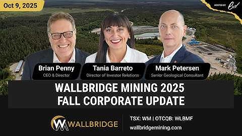 Wallbridge Mining 2025 Fall Corporate Update | Wallbridge Mining