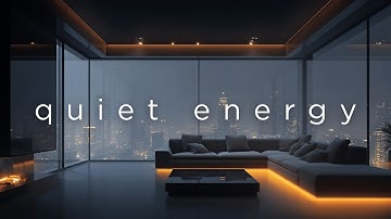 Quiet Energy • Deep Focus Music for Clear Thinking & No Distractions