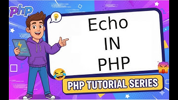 PHP echo() Tutorial 2025 | Animated & Fun Output Basics