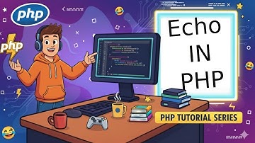 PHP echo() Tutorial 2025 | Geanimeerde en leuke output basisprincipes