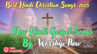 Best Hindi Christian Songs 2025 | Yeshu Masih New Gospel Worship