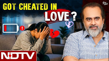 Why do people get cheated in Love? Are you with right person? || Acharya Prashant with NDTV (2025)