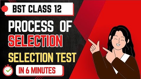 Selection Process Class 12 Business Studies | Chapter 6 Staffing | Selection Test Explained