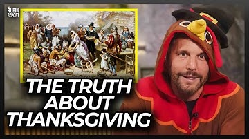 Dave Rubin Explains the Truth About Thanksgiving