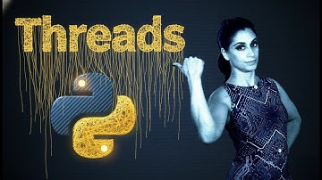 Threads and Threading in Python