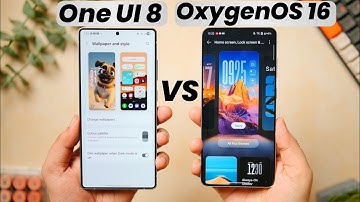 One UI 8 vs OxygenOS 16 : It