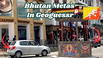 Learning Bhutan Metas In Geoguessr