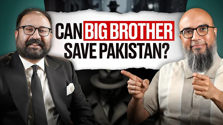 Can Big Brother Save Pakistan? | State, Power & the Pakistani Dream