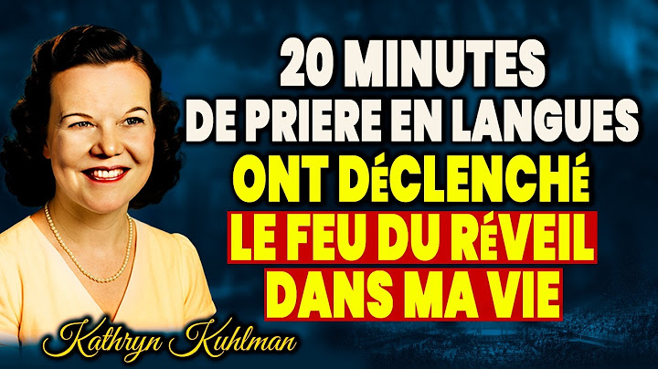 Voici ce que 20 minutes de prière en langues font à votre esprit – Kathryn Kuhlman explique