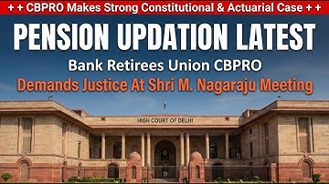 CBPRO Union Appeals Bank Pension Updation Case to DFS
