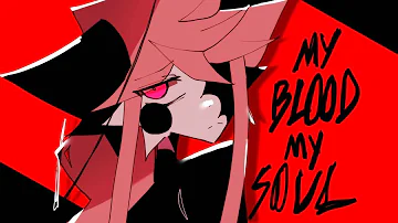 MY BLOOD MY SOUL // ANIMATION MEME