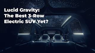 Lucid Gravity: Can It Beat the Tesla Model X and Rivian R1S?