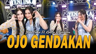 Yeni Inka feat. Nella Kharisma - Ojo Gendakan ( Music Yi Production)