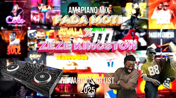 Amapiano Mix|The Best of FADA Moti x ZEZE Kingston Amapiano Music plus Various Amapiano Artist