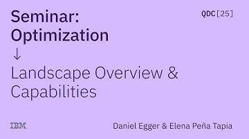 Daniel Egger & Elena Peña Tapia | Optimization Landscape Overview and Capabilities | QDC 2025