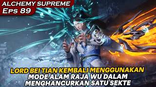 LELUHUR YOU MULAI TERTARIK MENJADI BAGIAN DARI LORD BEI TIAN !!  - DONGHUA ALCHEMY SUPREME EPS 88