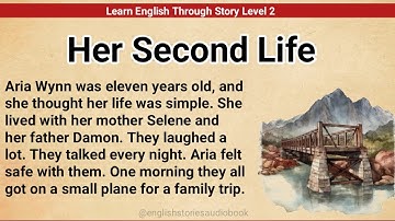 Learn English Through Story Level 2 | Graded Reader Level 2 | English Story | Her Second Life