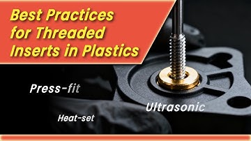 Threaded Inserts For Plastics: 4 Processing Ways and Selection Tips