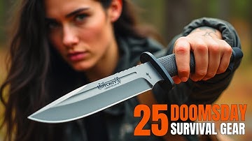 25 Doomsday Survival Gear & Gadgets Preppers Should Own!