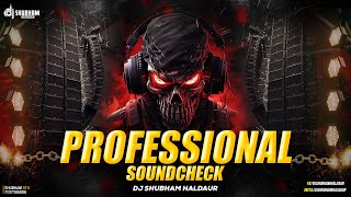🔥 PROFESSIONAL SOUND CHECK 🔥 | DJ SHUBHAM HALDAUR | Bass Boosted Sound System Test 2025
