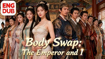 【Multi Sub】Trapped in a Novel: College Girl Swaps Bodies with the Emperor – Epic Revenge!