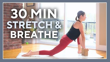 STRETCH, BREATHE & RELAX - 30 min Yoga for Flexibility & Relaxation