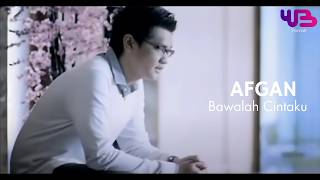 Afgan - Bawalah Cintaku