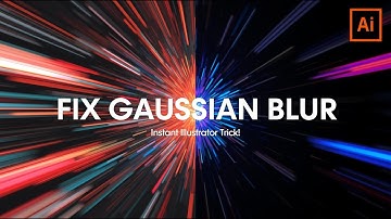 Fix the Gaussian Blur Problem in Adobe Illustrator | Solve It Instantly with This Simple Trick!
