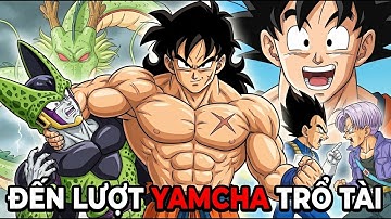 Đến lượt Yamcha gáy to | Dragon Ball Chế