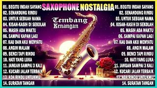 SAXOPHONE NOSTALGIA - LAGU HITS TERPOPULER SEPANJANG MASA