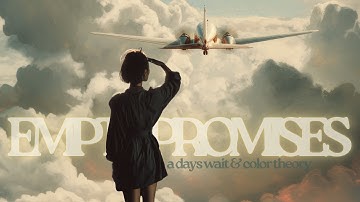 A Days Wait & Color Theory - Empty Promises (Official Audio)