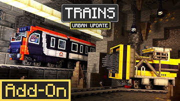 TRAINS ADDON URBAN UPDATE - The Most Advanced Trains Mod in Minecraft!