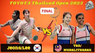 역대급 결승전! 탄/무라리타란 (MAS) vs 정/이 (KOR) | 태국 오픈 2025 | Tan/Muralitharan vs Jeong/Lee | Thailand Open F