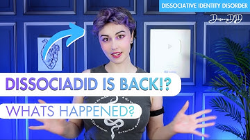 DISSOCIADID IS TERUG! ... En nu? | Dissociatieve Identiteitsstoornis