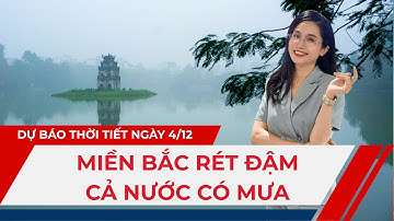 Dự báo thời tiết Ngày mới 4/12 | Không khí lạnh tăng cường, cả nước có mưa