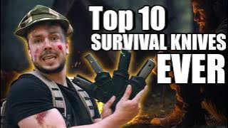 Top 10 Survival knives ever made!! Survive the wild with ease!
