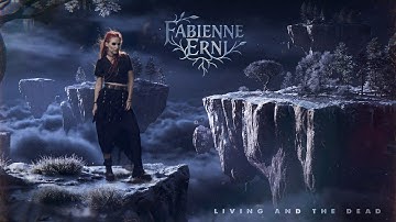 Fabienne Erni - Living and the Dead (Official Lyric Video)