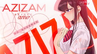 Ed Sheeran - Azizam「4K AMV」Anime Mix