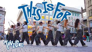 [KPOP IN PUBLIC PRAGUE | ONE TAKE | 4K] TWICE 트와이스 'THIS IS FOR' Dance Cover by EXCELENT