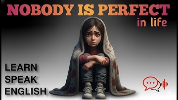 Nobody Is Perfect in Life | Life Changing Motivational Speech | English listening practice