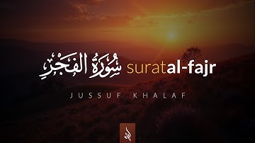 Surat Al-Fajr (The Dawn) | Jussuf Khalaf | يوسف خلف | سورة الفجر