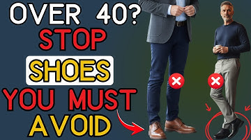 Never Wear These Shoes After 40 — 6 Shoe Errors Mature Men Still Make | 40+ Men