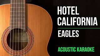 HOTEL CALIFORNIA - EAGLES | ACOUSTIC KARAOKE VERSION - Song With Lyrics (Original Key)