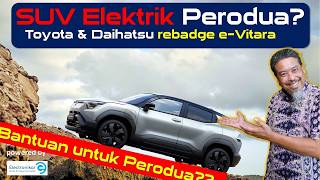 Suzuki tayang e-Vitara, Toyota & Daihatsu bakal Rebadge, Perodua macamana? Takkan tak boleh'