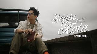 SAMUEL CIPTA - SENJA SUDUT KOTA