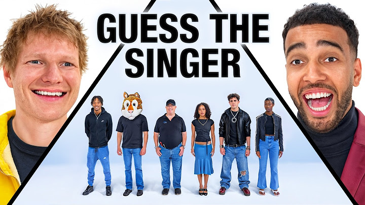 GUESS THE SINGER FT ED SHEERAN