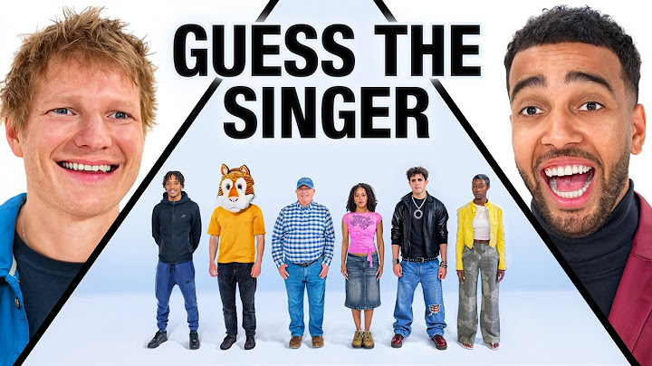 GUESS THE SINGER FT ED SHEERAN
