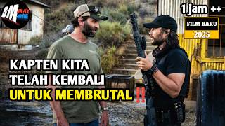 Kapten Kita Telah Kembali Untuk Membrutal - Alur Cerita Film Action Terbaru 2025