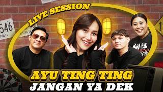 AYU TING TING - JANGAN YA DEK (LIVE SESSION)